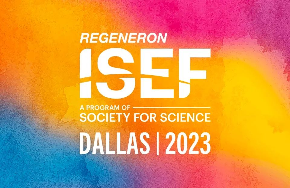 ISEF国际顶级科学与工程大赛,2023备赛报名中! ISEF国际顶级科学与工程大赛,2023备赛报名中!